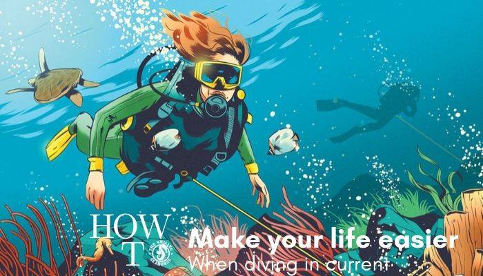 How To Make your Life Easier When Diving In a Current
