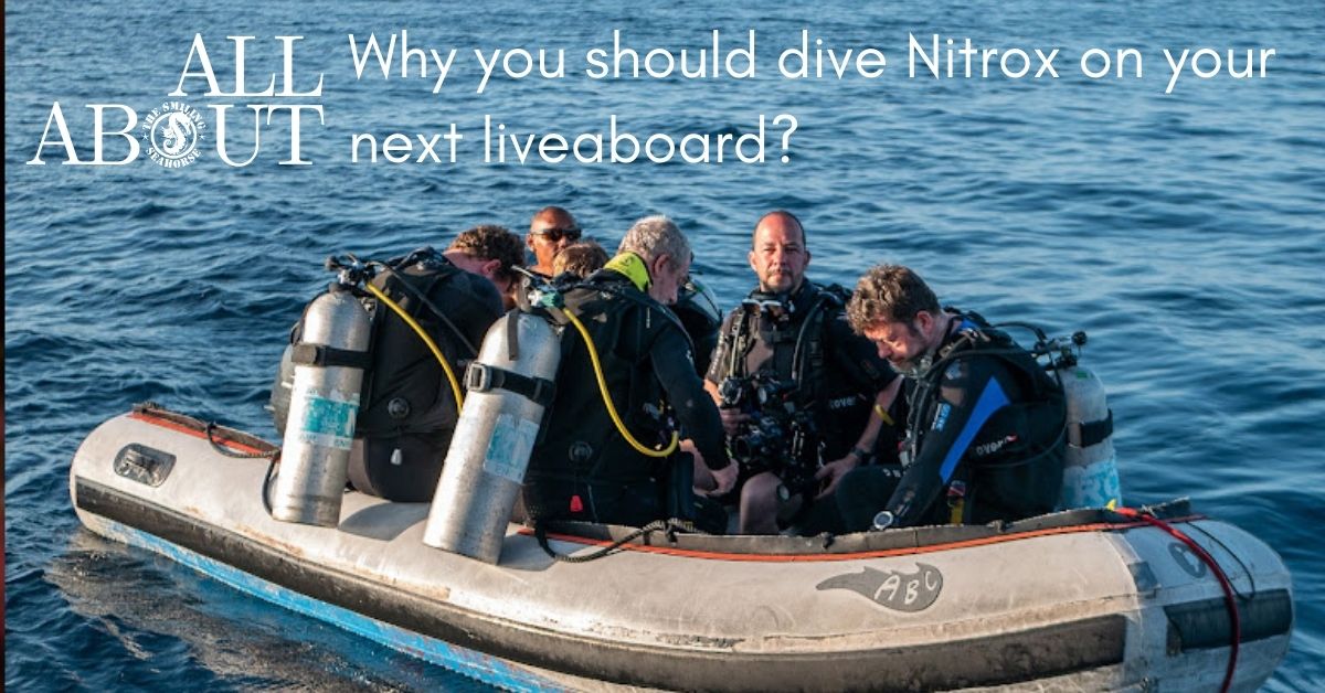 Why you should dive Nitrox on your next liveaboard?